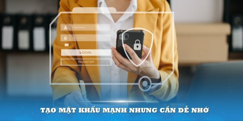 Tạo mật khẩu mạnh khi đăng ký 8kbet để bảo mật